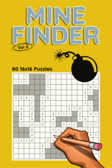 Mine Finder 16x16 Vol II : 80 16x16 Puzzles to Solve Great for Kids Teens Adults &amp; Seniors Logic Brain Games Stress Relief &amp; Relaxation 6” x 9”