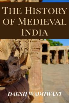 The History of Medieval India