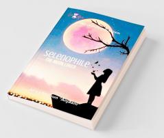 Selenophile The Moon Lover