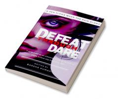 Defeat through dare : A pen flows when the pain blows.