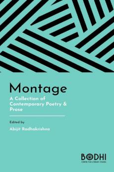 Montage : A Collection of Contemporary Poetry and Prose