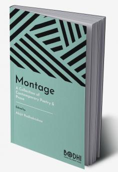 Montage : A Collection of Contemporary Poetry and Prose