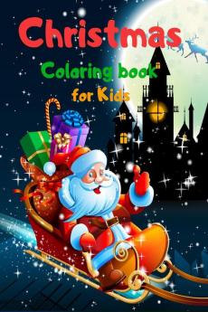 Christmas Coloring book for Kids: 50 Amazing Christmas Illustrations and 5 entertaining Mazes | Xmas coloring book  | Christmas Activity book | Santa coloring book kids