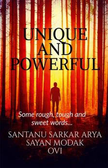 Unique and Powerful : Some rough tough and sweet words