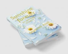 Sunshine Forever : An anthology of poems