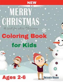 Merry Christmas Coloring Book For Kids Ages 2-6 : Fun with SANTA KLAUS | Book for toddlers | Easy and Super Cute Unique Design | Christmas Coloring Books with Fun Easy and Relaxing Pages | Gifts f...