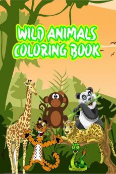 Wild Animals Coloring Book : Best Wild Animals Coloring Book!