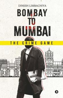 Bombay To Mumbai: The Crime Game