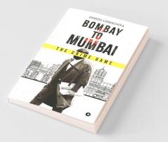 Bombay To Mumbai: The Crime Game