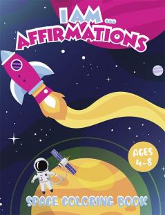 I Am… Affirmations Space Coloring Book