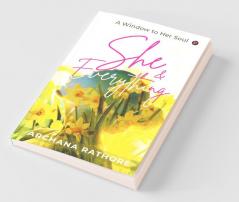 She And Everything : A Window To Her Soul