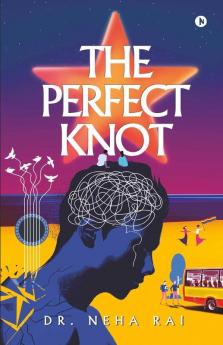 The Perfect Knot