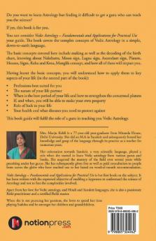 Vedic Astrology : Fundamentals And Applications For Practical Use