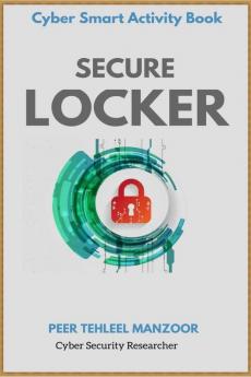 SECURE LOCKER : Cyber Smart Activity Book