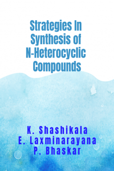 Strategies in synthesis of N-heterocyclic compounds