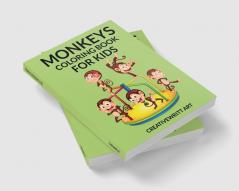 Monkeys Coloring Book For kids : A Beginner’s Guide To Sketching Outlining Shading And Coloring Monkeys