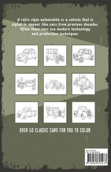 Retro Cars Coloring Book : Nothing is Awesome Than Coloring a Classic Car Over 50 Classic Cars to Color