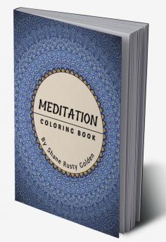Meditation Coloring Book : Amazing Mandala stress relief designs | Made for adults relaxation and meditation therapy | Specially designed to soothe the soul