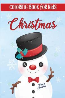 Christmas Coloring Book For Kids : Fun Children's Christmas Gift or Present for Toddlers & Kids - Beautiful Pages to Color with Santa ... & More! (Christmas Coloring Books for Toddlers)