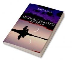 Underestimated By You!