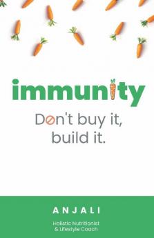 Immunity: Don'T Buy It Build It
