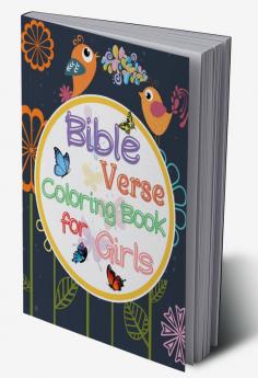 Bible Verse Coloring Book for Girls : Bible Quotes Coloring Book for Girls &amp; Women | Scriptures Coloring Designs to Art of Inspirational &amp; Motivational Bible Verses with Patterns | Walk wit...