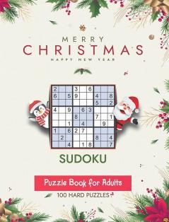 Christmas Sudoku Puzzle Book for Adults : Sudoku Hard Puzzles Enjoy Hours of Fun and Challenges during Christmas Holidays/New Year - Large Size 8 x 11.5