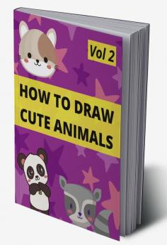 How to draw cute animals : Learn how to draw | a simple guide to drawing cute animals for kids