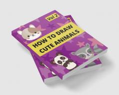 How to draw cute animals : Learn how to draw | a simple guide to drawing cute animals for kids