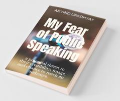My Fear Of Public Speaking