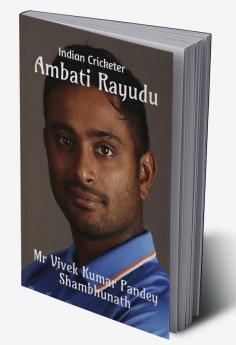 Ambati Rayudu : Indian Cricketer