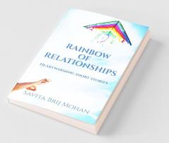 Rainbow Of Relationships: Heartwarming Short Stories