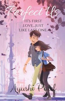 Perfect Us: Its First Love