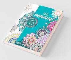 100 Mandalas Adult Coloring Book: The Best Mandala Coloring Books For Stress Relief And Relaxation