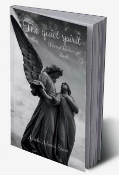 The Quiet Spirit : I'm not broken yet silent.