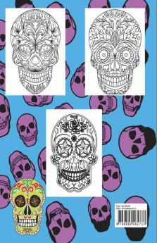 Sugar Skull Coloring Book For Grown-Ups: Easy And Challenging Designs To Color Pages For Relaxation Stress Relief And Color Therapy
