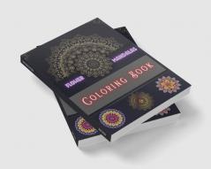 Flower Mandalas Coloring Book : Amazing Selection of Breathtaking and Relaxing Mandalas for Stress Relieving Unwind and Relax for Kids and Adults