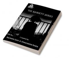 The Anxiety Series