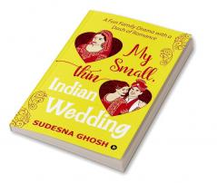 My Small Thin Indian Wedding : A Fun Family Drama with a Dash of Romance