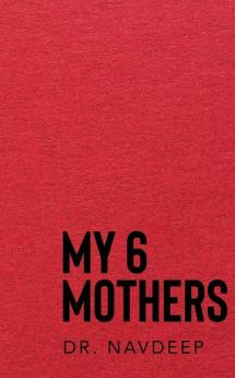 My 6 Mothers