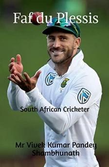 Faf du Plessis : South African Cricketer