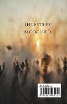 Wrecking Of Fraternity : The Petrify Bloodshed