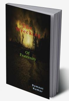 Wrecking Of Fraternity : The Petrify Bloodshed