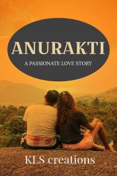 Anurakthi : A passionate love story