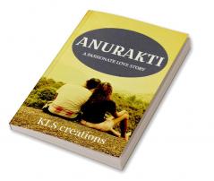 Anurakthi : A passionate love story