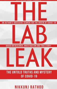 Lab Leak : The Untold Truths Of Covid-19