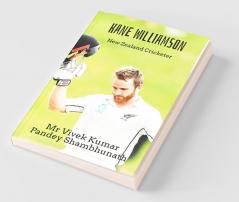 Kane Williamson: New Zealand Cricketer