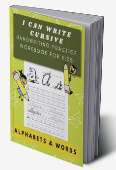 I Can Write Cursive : Handwriting practice workbook for kids