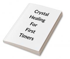 Crystal Healing for First Timers