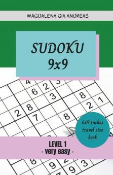 Sudoku 9X9 - Level1: 200 Very Easy Sudoku For Beginners With Solutions - Small Size Travel Book